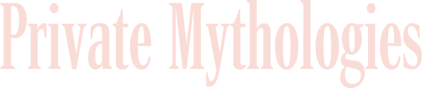 Private Mythologies